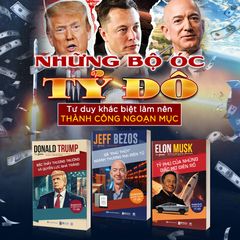 Combo 3 Quyển Những Bộ Óc Tỷ Đô: Tư Duy Khác Biệt Làm Nên Thành Công Ngoạn Mục ( Elon Musk + Donald Trump + Jeff Bezos) - The Gurus