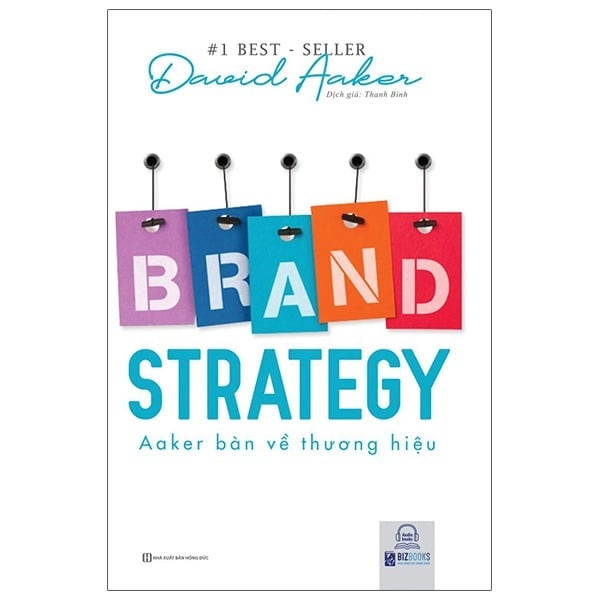 Brand Strategy: Aaker Bàn Về Thương Hiệu - David Aaker