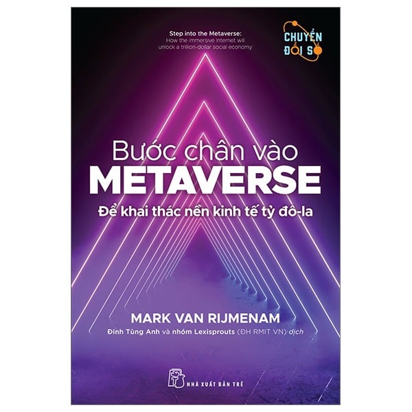 Bước Chân Vào Metaverse - Để Khai Thác Nền Kinh Tế Tỷ Đôla - Mark Van Rijmenam