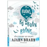  Combo 4 Quyển: Ajahn Brahm (Buông Bỏ Buồn Buông + Mở Cửa Trái Tim + Tâm Từ + Hạnh Phúc Đến Từ Sự Biến Mất) 
