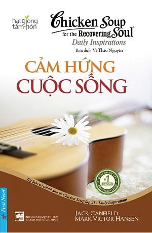 { Trưng Bày } Chicken Soup For The Soul - Cảm Hứng Cuộc Sống - Jack Canfield, Mark Victor Hansen