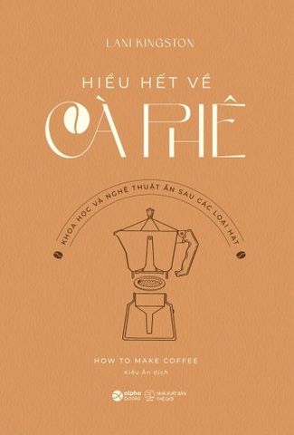  Combo Sách Hiểu Hết Về Trà + Hiểu Hết Về Cà Phê (Bộ 2 Cuốn) 