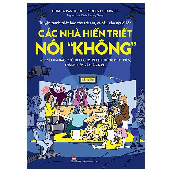  Truyện Tranh Triết Học Cho Trẻ Em, Và Cả… Cho Người Lớn - Các Nhà Hiền Triết Nói "Không" - Chiara Pastorini, Perceval Barrier 