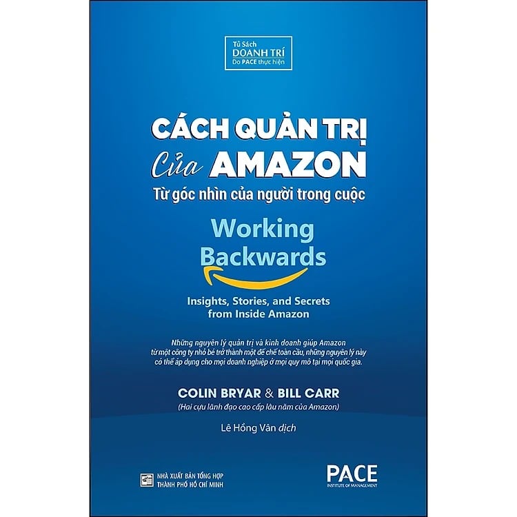 Cách Quản Trị Của Amazon - Working Backwards: Insights, Stories, And Secrets From Inside Amazon - Colin Bryar, Bill Carr