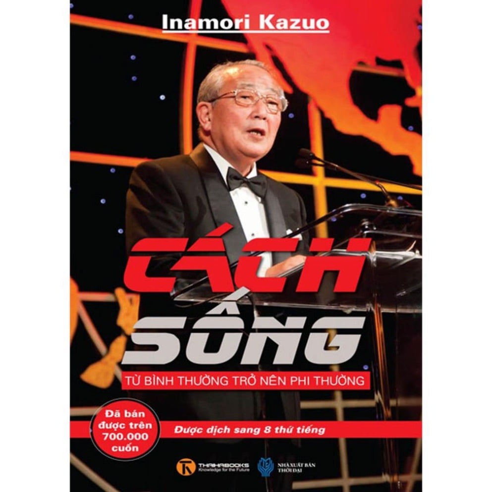 Combo 2 Quyển ( Tâm - Sức Mạnh Khiến Cuộc Đời Như Mình Mong Muốn + Cách Sống - Từ Bình Thường Trở Nên Phi Thường ) - Inamori Kazuo