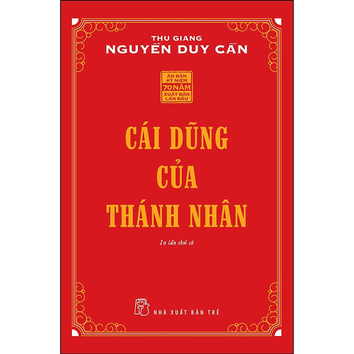 Cái Dũng Của Thánh Nhân - Thu Giang Nguyễn Duy Cần