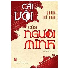 Cái Vội Của Người Mình - Vương Trí Nhàn