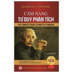 Cẩm Nang Tư Duy Phân Tích  - Richard Paul, Linda Elder
