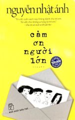 Cảm Ơn Người Lớn - Nguyễn Nhật Ánh