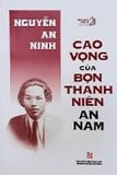  Cao Vọng Của Bọn Thanh Niên An Nam - 
Nguyễn An Ninh 