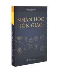 Nhân Học Tôn Giáo - PGS.TS Đinh Hồng Hải