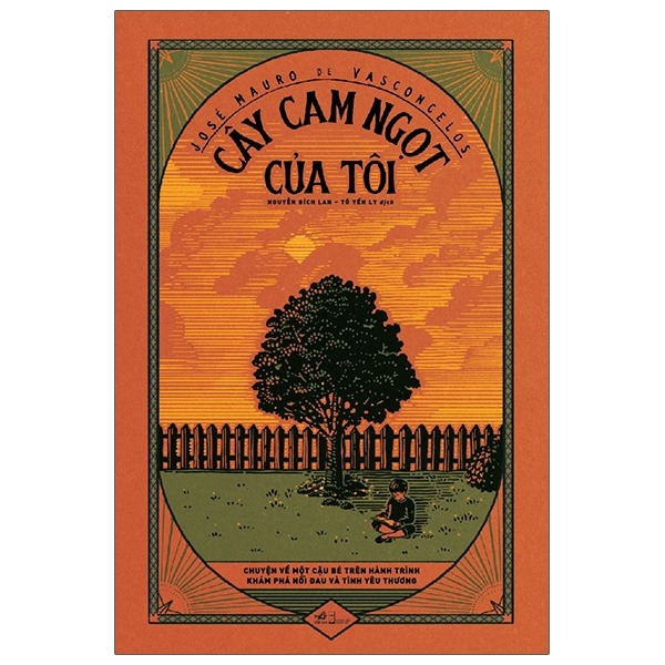 Combo 2 Tập Cây Cam Ngọt Của Tôi + Sưởi Ấm Mặt Trời - José Mauro de Vasconcelos