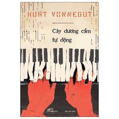 Cây Dương Cầm Tự Động - Kurt Vonnegut