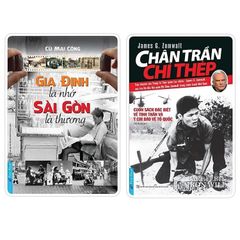 Combo 2 Quyển Gia Định Là Nhớ - Sài Gòn Là Thương + Chân Trần Chí Thép