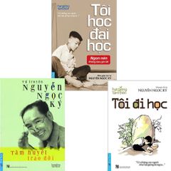 Combo 3 Quyển Của Nhà Giáo Ưu Tú Nguyễn Ngọc Ký (Tôi Đi Học + Tâm Huyết Trao Đời + Tôi Học Đại Học)