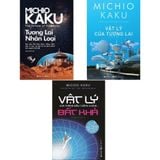  Combo 3 Quyển Từ Khởi Nguyên Đến Vũ Trụ ( Vật Lý Của Tương Lai + Vật Lý Của Những Điều Tưởng Chừng Bất Khả + Tương Lai Nhân Loại ) 