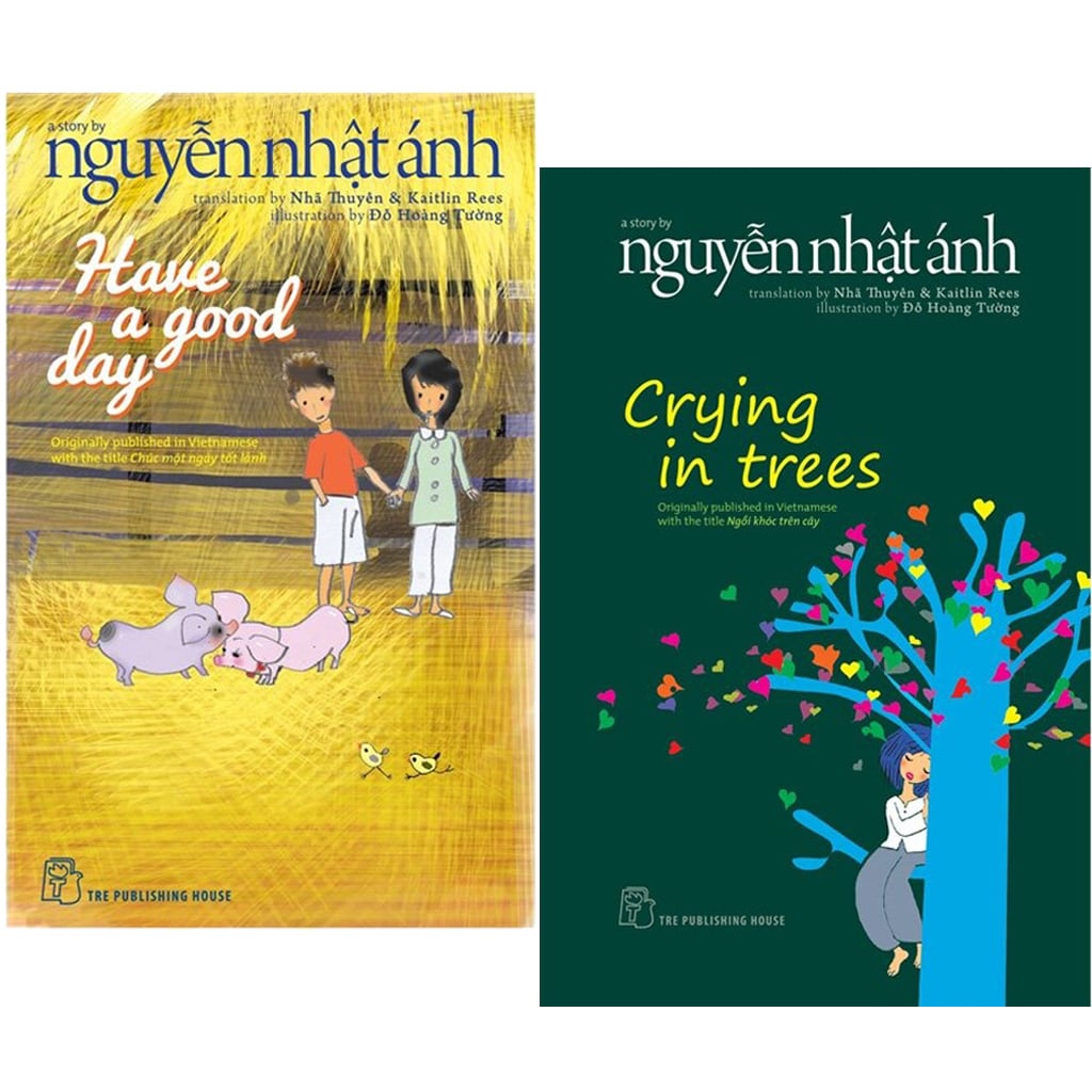 Combo 2 Quyển ( Crying In Trees + Have A Good Day ) - Nguyễn Nhật Ánh
