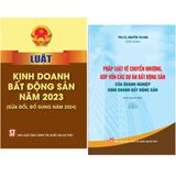  Combo 2 Quyển: Luật Kinh Doanh Bất Động Sản Năm 2023 + Pháp Luật Về Chuyển Nhượng, Góp Vốn Các Dự Án Bất Động Sản Của Doanh Nghiệp Kinh Doanh Bất Động Sản 