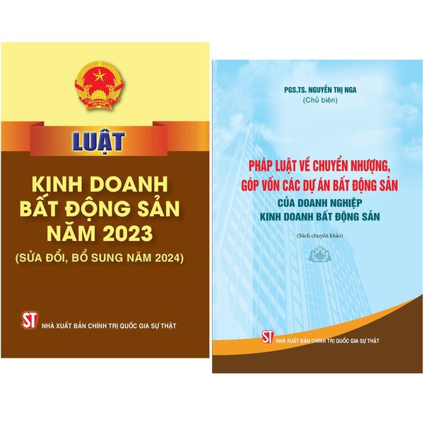  Combo 2 Quyển: Luật Kinh Doanh Bất Động Sản Năm 2023 + Pháp Luật Về Chuyển Nhượng, Góp Vốn Các Dự Án Bất Động Sản Của Doanh Nghiệp Kinh Doanh Bất Động Sản 