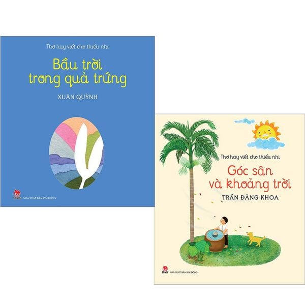  Combo 2 Quyển Thơ Hay Viết Cho Thiếu Nhi ( Góc Sân Và Khoảng Trời + Bầu Trời Trong Quả Trứng ) - Trần Đăng Khoa, Xuân Quỳnh 