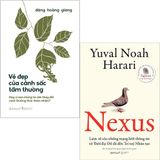  Combo 2 Quyển: Vẻ Đẹp Của Cảnh Sắc Tầm Thường + NEXUS - Lược Sử Của Những Mạng Lưới Thông Tin Từ Thời Đại Đồ Đá Đến Trí Tuệ Nhân Tạo 