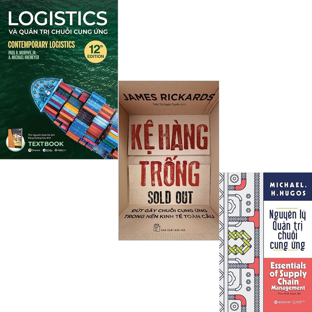Combo 3 Quyển Sách Hay Về Chuỗi Cung Ứng (Nguyên Lý Quản Trị + Logistics Và Quản Trị + Kệ Hàng Trống - Đứt Gãy Chuỗi Cung Ứng Trong Nền Kinh Tế Toàn Cầu)