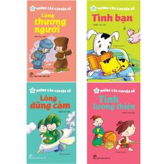 Combo 4 Quyển Những Câu Chuyện ( Về Lòng Dũng Cảm + Lòng Thương Người + Tính Lương Thiện + Tình Bạn ) - Nhiều Tác Giả