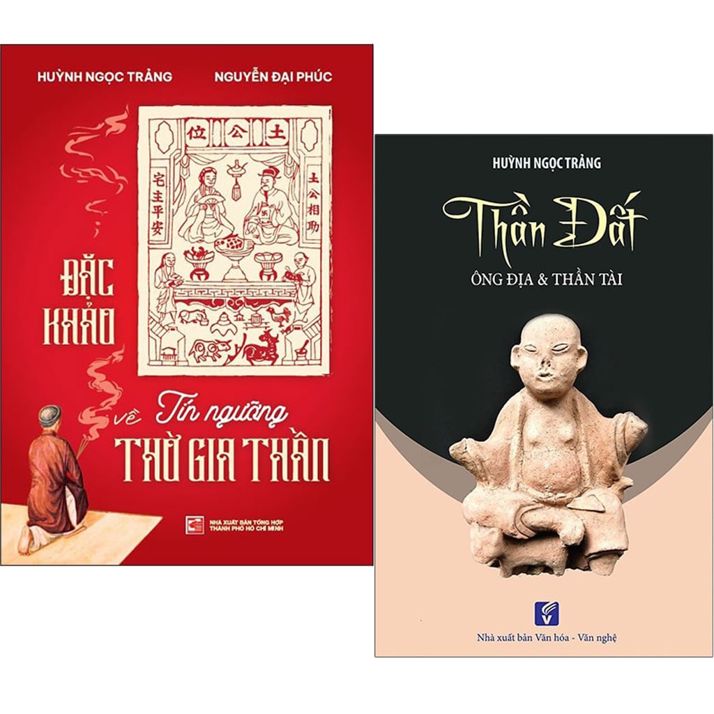 Combo 2 Quyển Đặc Khảo Về Tín Ngưỡng Thờ Gia Thần + Thần Đất - Ông Địa & Thần Tài - Huỳnh Ngọc Trảng, Nguyễn Đại Phúc