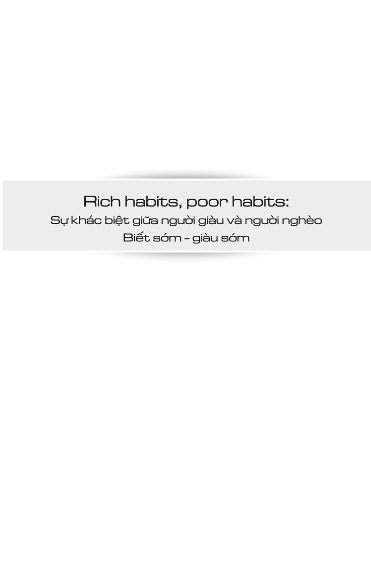 Rich Habits Poor Habits - Sự Khác Biệt Giữa Người Giàu Và Người Nghèo