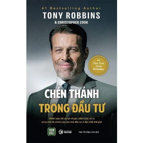  Chén Thánh Trong Đầu Tư - 
Tony Robbins, Christopher Zook 