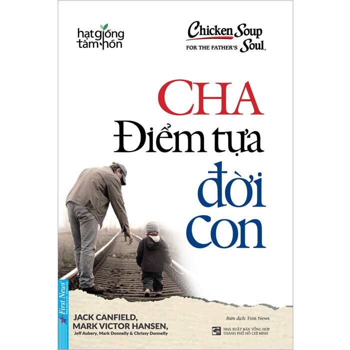 Cha Điểm Tựa Đời Con - 
Jack Canfield, Mark Victor Hansen