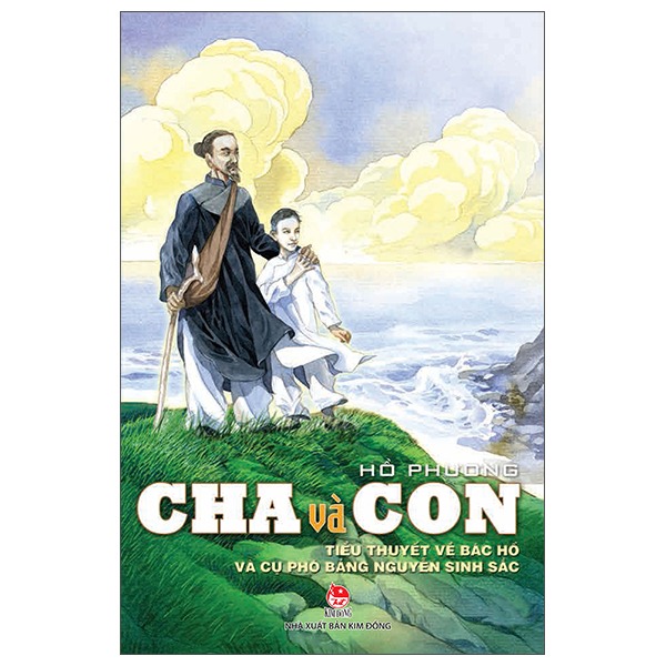 Combo 4 Quyển Về Bác Hồ ( Từ Làng Sen + Bác Hồ Viết Tuyên Ngôn Độc Lập + Cha Và Con - Tiểu Thuyết Về Bác Hồ Và Cụ Phó Bảng Nguyễn Sinh Sắc + Nhật Ký Trong Tù ) - Nhiều Tác Giả