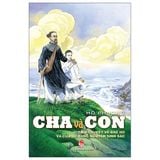  Combo 4 Quyển Về Bác Hồ ( Từ Làng Sen + Bác Hồ Viết Tuyên Ngôn Độc Lập + Cha Và Con - Tiểu Thuyết Về Bác Hồ Và Cụ Phó Bảng Nguyễn Sinh Sắc + Nhật Ký Trong Tù )- NXB Kim Đồng 