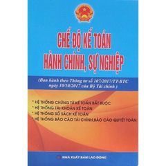 Chế Độ Kế Toán Hành Chính Sự Nghiệp (Ban Hành Theo Tt Số 107/2017 Của Btc) - Bộ tài chính