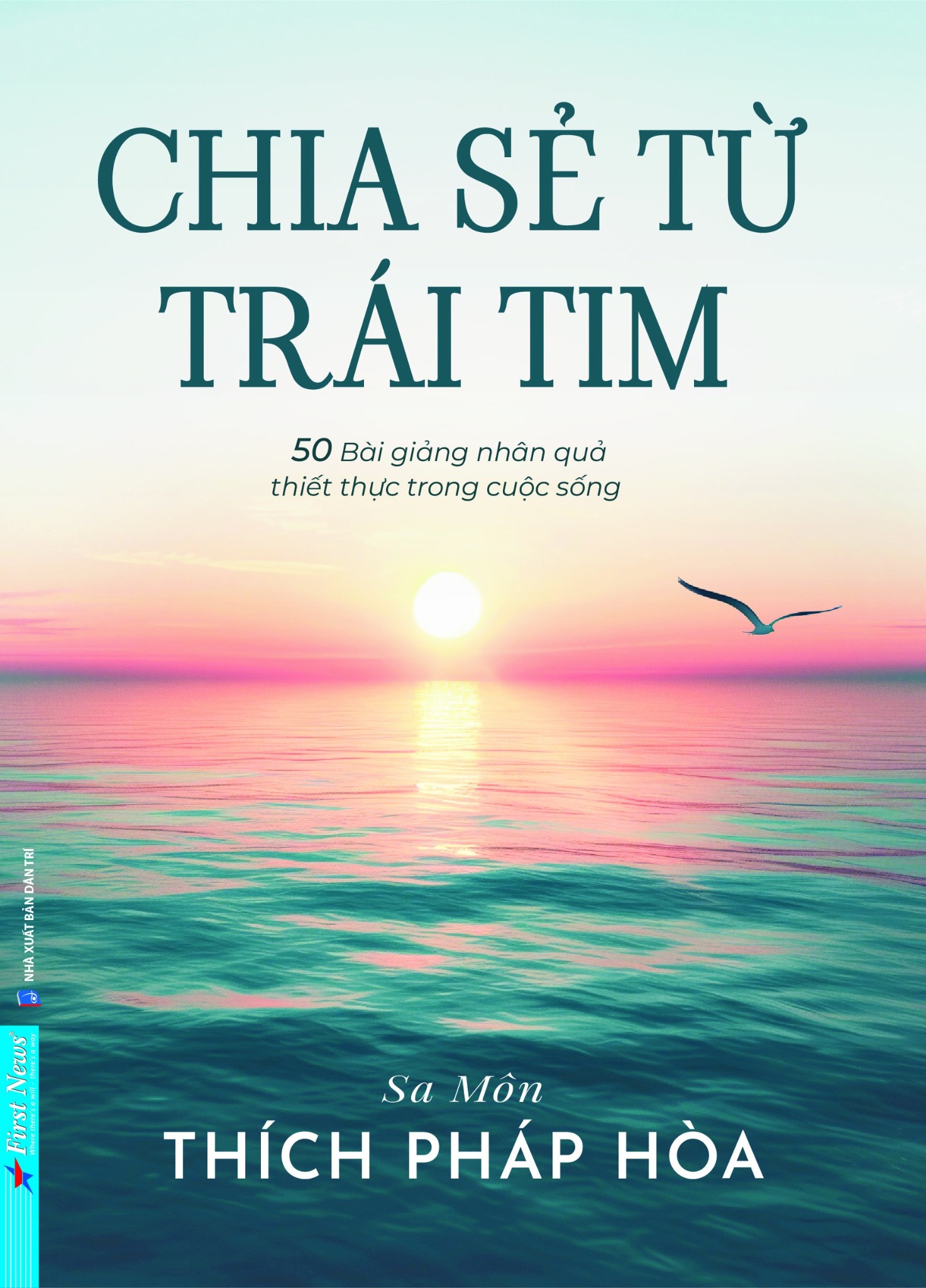 Chia Sẻ Từ Trái Tim - Thầy Thích Pháp Hòa