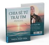  Chia Sẻ Từ Trái Tim - Thầy Thích Pháp Hòa 