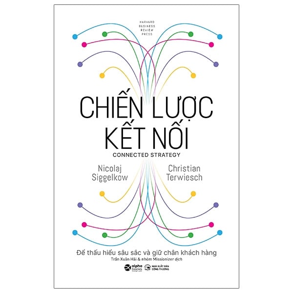 Chiến Lược Kết Nối - Nicolaj Siggelkow, Christian Terwiesch