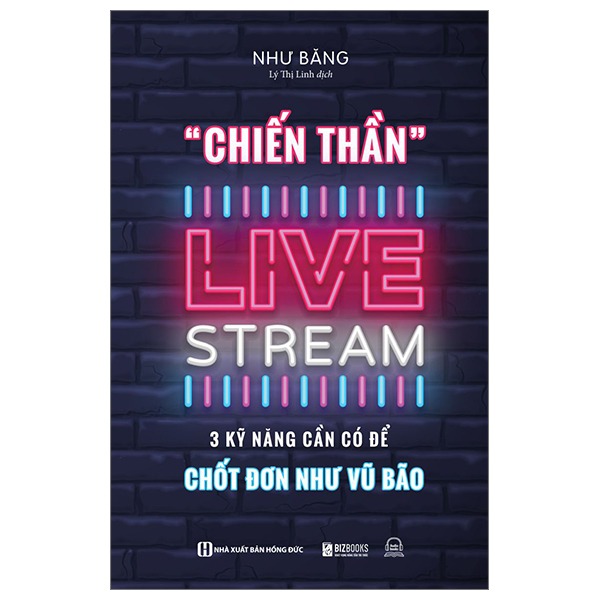 Chiến Thần Live Stream: 3 Kỹ Năng Cần Có Để Chốt Đơn Như Vũ Bão
