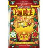  Chiến Tranh Hoa Hồng Giữa Lancaster Và York - Cuộc Chiến Vương Quyền Anh Quốc -  Alison Weir 