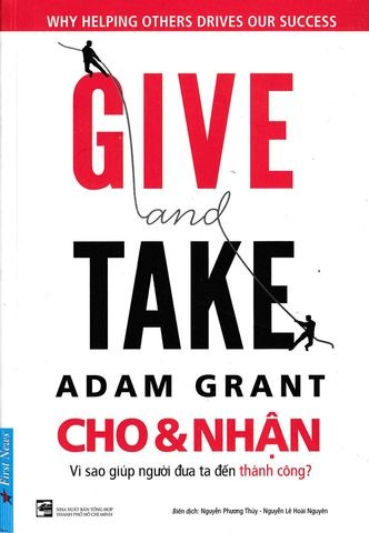 Combo 3 Quyển (GIVE and TAKE - Cho & Nhận + Dám Nghĩ Lại - Think Again + Tư Duy Ngược Dịch Chuyển Thế Giới - Originals) - Adam Grant