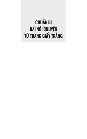  Chuẩn Bị Bài Nói Chuyện Từ Trang Giấy Trắng - Mike Acker 