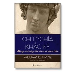 Combo 2 Quyển Chủ Nghĩa Khắc Kỷ + Bàn Về Ham Muốn - William B Irvine