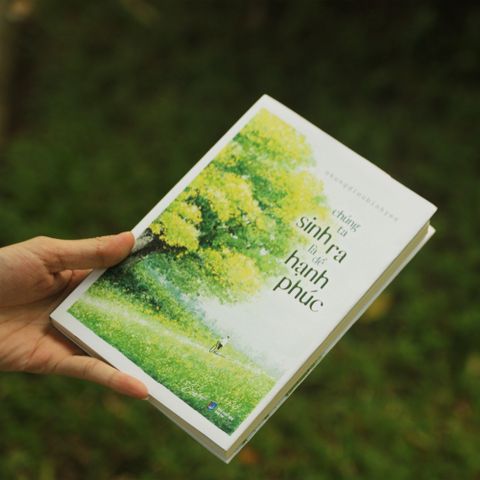  Chúng Ta Sinh Ra Là Để Hạnh Phúc - nhungdieubinhyen 