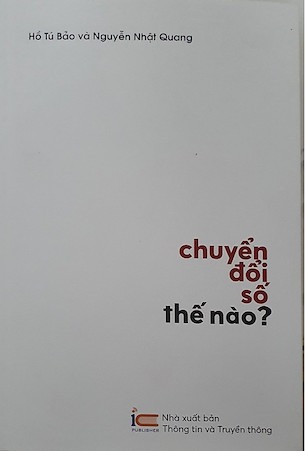 Chuyển Đổi Số Thế Nào - Bộ Sách Căn Bản Về Chuyển Đổi Số - Hồ Tú Bảo và Nguyễn Nhật Quang