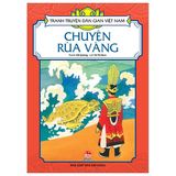  Combo 5 Quyển Tranh Truyện Dân Gian Việt Nam ( Ba Chàng Trai Tài Giỏi + Chuyện Rùa Vàng + Con Chó Biết Nói + Sự Tích Chim Cuốc + Sự Tích Núi Vàng ) 