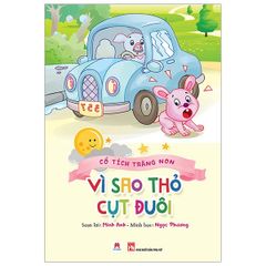 Cổ Tích Trăng Non - Vì Sao Thỏ Cụt Đuôi - Minh Anh, Ngọc Phương