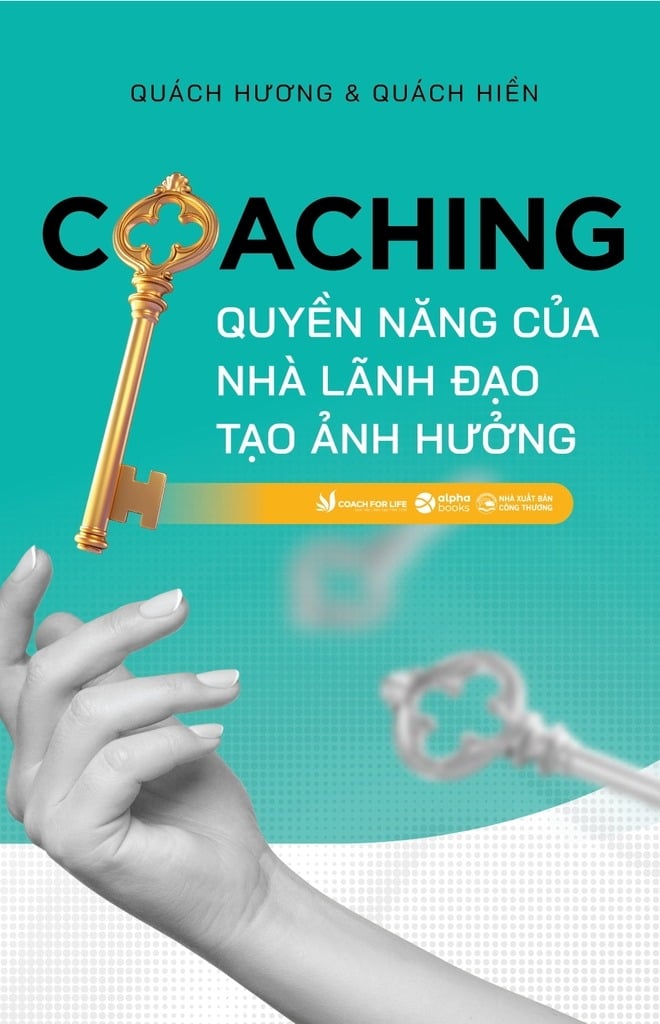 Coaching - Quyền Năng Của Nhà Lãnh Đạo Tạo Ảnh Hưởng - Quách Hương & Quách Hiền