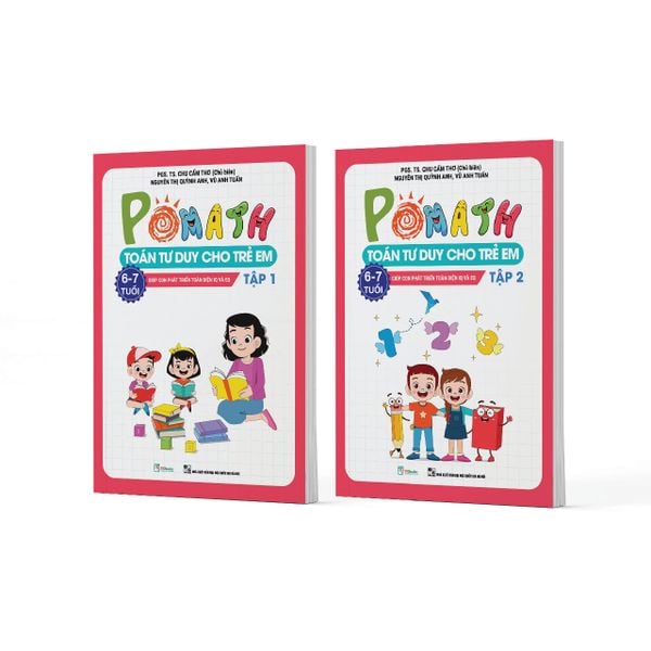  Combo Pomath – Toán Tư Duy Cho Trẻ Em 6 – 7 Tuổi (Tập 1 + 2) - PGS TS Chu Cẩm Thơ 