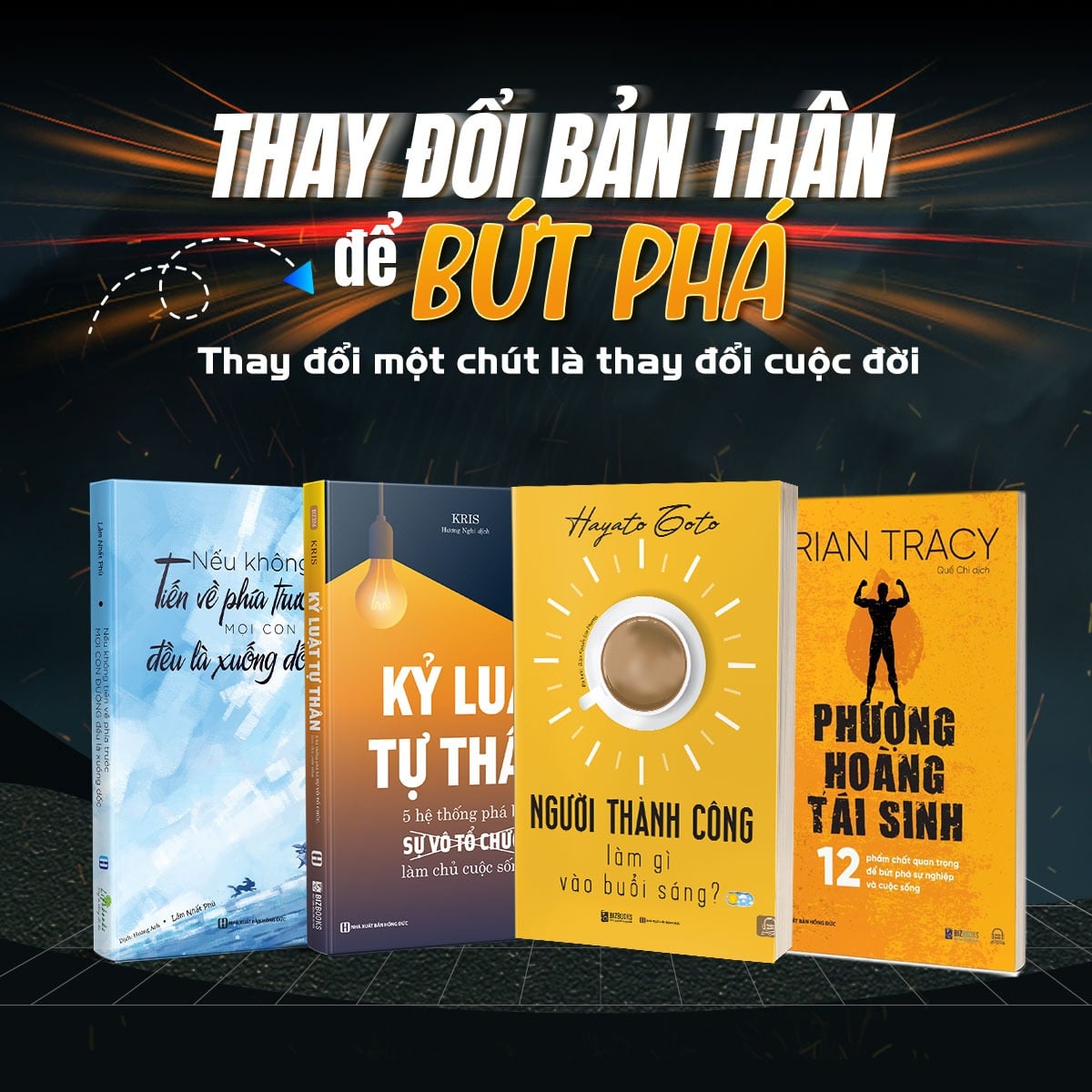 Combo 4 Quyển: Thay Đổi Bản Thân Để Bứt Phá (Người Thành Công Làm Gì Vào Buổi Sáng + Phượng Hoàng Tái Sinh + Kỷ Luật Tự Thân + Nếu Không Tiến Về Phía Trước Mọi Con Đường Đều Là Xuống Dốc) - Nhiều Tác Giả