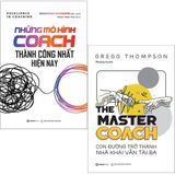  Combo 2 Quyển ( The Master Coach: Con Đường Trở Thành Nhà Khai Vấn Tài Ba + Những Mô Hình Coach Thành Công Nhất Hiện Nay ) - Gregg Thompson 